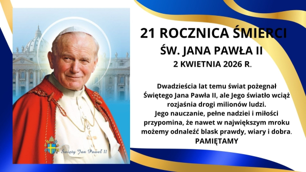 Rocznica śmierci Św. Jana Pawła II