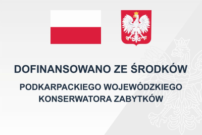 DOFINANSOWANO ZE ŚRODKÓW PODKARPACKIEGO WOJEWÓDZKIEGO KONSERWATORA ZABYTKÓW